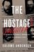 The Hostage's Daughter A Story of Family, Madness, and the Middle East by Sulome Anderson