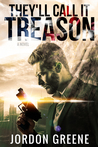They'll Call It Treason