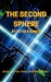 The Second Sphere (Three Spheres Trilogy, Book 1)