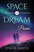 Space to Dream Poems by Stacie Eirich