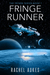 Fringe Runner (Fringe #1) by Rachel Aukes
