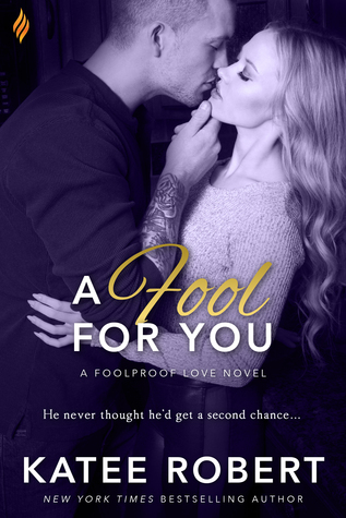 #Review: A FOOL FOR YOU (Foolproof Love #3) by @katee_robert @tastybooktours #Giveaway