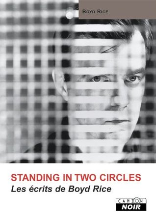 boyd-rice-standing-in-two-circles-camion-noir