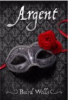 Argent (Hundred Days #3)