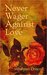 Never Wager Against Love (Kellington #3) by Maureen Driscoll