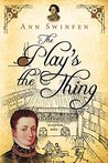 The Play's the Thing (The Chronicles of Christoval Alvarez, #7)
