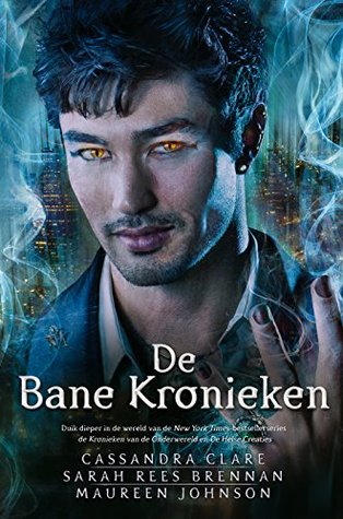 De kronieken van Bane (The Bane Chronicles #1-11) – Cassandra Clare De kronieken van Bane (The Bane Chronicles #1-11) – Cassandra Clare