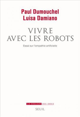 vivre-avec-les-robots-essai-sur-l-empathie-artificielle