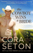 The Cowboy Wins a Bride (The Cowboys of Chance Creek, #2) by Cora Seton