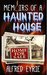 Memoirs of a Haunted House by Alfred Eyrie