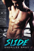 Slide (Boosted Hearts, #3) by Sherilee Gray
