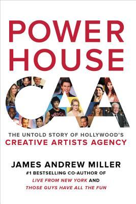 powerhouse-the-untold-story-of-hollywood-s-creative-artists-agency