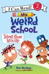 My Weird School: Talent Show Mix-Up cover