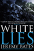 White Lies by Jeremy Bates