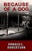 Because of a Dog A Western Novella by Donald L. Robertson