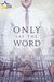 Only Say the Word by Scott D. Pomfret