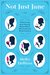 Not Just Jane Rediscovering Seven Amazing Women Writers Who Transformed British Literature by Shelley DeWees