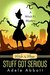 Witch is When Stuff Got Serious (A Witch P.I. Mystery #11) by Adele Abbott