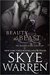 Beauty & the Beast (Beauty, #1-4) by Skye Warren