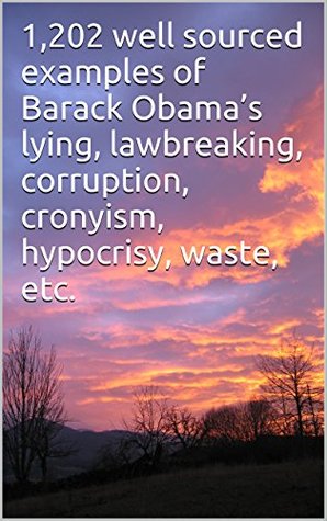 1 375 Well Sourced Examples Of Barack Obama S Lies