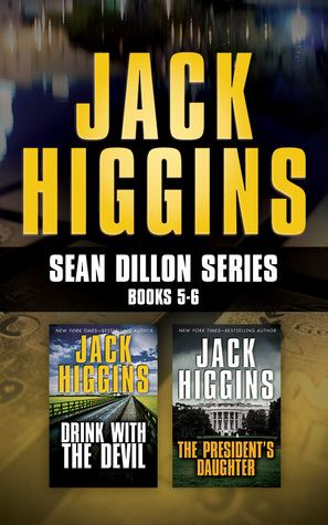 Jack Higgins Sean Dillon Series Books 5 6 Drink With