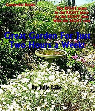 great-garden-for-just-two-hours-a-week-gardenezi-gardening-guides-book-2