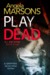 Play Dead (D.I. Kim Stone, #4) by Angela Marsons