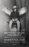 Knihovna duší (Sirotčinec slečny Peregrinové #3)