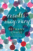Results May Vary by Bethany Chase