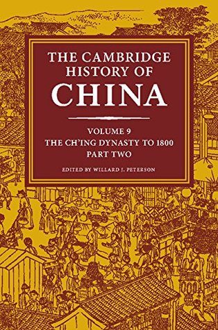 the-cambridge-history-of-china-volume-9-the-ch-ing-dynasty-to-1800-part-2