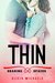 Thin (A New Adult Contemporary Romance) (Sharing Spaces Book 3) by Alicia Michaels