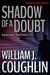 Shadow of A Doubt by William J. Coughlin