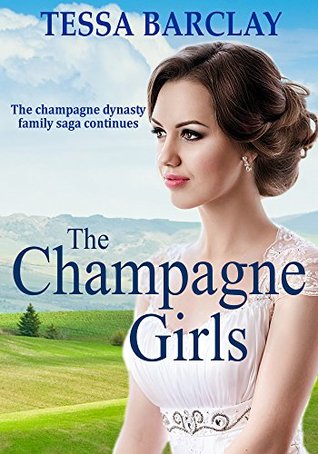 the-champagne-girls-the-champagne-dynasty-family-saga-book-2