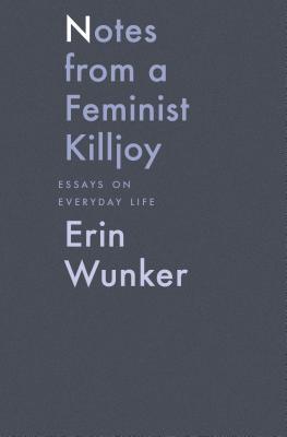 Essay Good Health Essays On Science Fiction also Essay English Example Notes From A Feminist Killjoy Essays On Everyday Life By Erin Wunker Buy Essays Papers