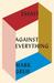 Against Everything: Essays