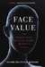 Face Value The Hidden Ways Beauty Shapes Women's Lives by Autumn Whitefield-Madrano