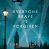 Everyone Brave is Forgiven cover