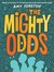 The Mighty Odds (The Mighty Odds, #1) by Amy Ignatow