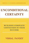 Unconditional Certainty: Building Complete Conviction in Your Success