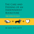 The Care and Feeding of an Independent Bookstore Three Instructive Essays by Ann Patchett