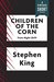 Children of the Corn (Kindle Single) (A Vintage Short) by Stephen King