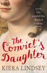 The Convict's Daughter: The Scandal that Shocked a Colony