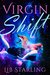 Virgin Shift (Alpha House Book 1) by Lib Starling