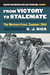 From Victory to Stalemate The Western Front, Summer 1944 Decisive and Indecisive Military Operations, Volume 1 by C J Dick