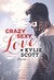 Crazy Sexy Love by Kylie Scott Crazy Sexy Love by Kylie Scott