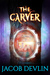 The Carver by Jacob Devlin