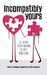 Incompatibly Yours Charity Anthology Supporting Fertility Research by A.C. Bextor