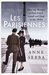 Les Parisiennes How the Women of Paris Lived, Loved and Died in the 1940s by Anne Sebba