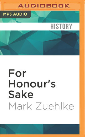 For Honours Sake: The War of 1812 and the Brokering of an Uneasy Peace
