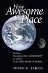 How Awesome This Place: Genesis the Ongoing Story of Creation